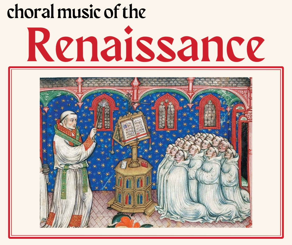 Text: Choral Music of teh Renaissance Image: Painting of an angelic choir and conductor in the renaissance style